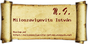 Miloszavlyevits István névjegykártya