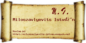 Miloszavlyevits István névjegykártya